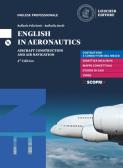 English in aeronautics. Aircraft construction and air navigation. Per le Scuole superiori. Con e-book. Con espansione online. Con CD-ROM per Istituto tecnico industriale