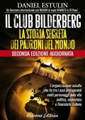 Il club Bilderberg. La storia segreta dei padroni del mondo edito da Arianna Editrice