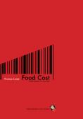 Food cost. Calcolare in cucina edito da Bibliotheca Culinaria