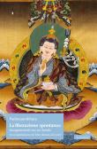 La liberazione spontanea. Insegnamenti sui sei bardo. Un completamento del Libro tibetano dei morti edito da Le Lettere