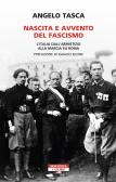 Nascita e avvento del fascismo. L'Italia dall'armistizio alla marcia su Roma edito da Neri Pozza