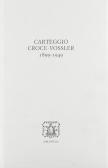 Carteggio (1899-1949) edito da Bibliopolis