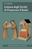 Lettura degli «Scritti» di Francesco d'Assisi edito da Biblioteca Francescana