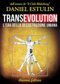 Transevolution. L'era della decostruzione umana edito da Arianna Editrice