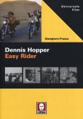 Dennis Hopper. Easy rider edito da Lindau