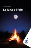 La luna e i falò edito da Edizioni Epoké