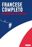 Francese completo. Grammatica & Esercizi edito da Vallardi A.
