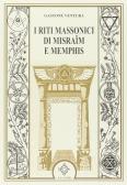 I riti massonici di Misraïm e Memphis edito da Atanòr