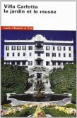 Villa Carlotta, il giardino e il museo. Guida storico-artistica edito da Silvana