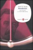 Pendulum. Léon Foucault e il trionfo della scienza edito da Il Saggiatore