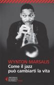 Come il jazz può cambiarti la vita edito da Feltrinelli