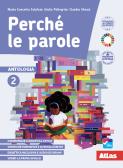Perché le parole. Antologia. Con Epica, Letteratura, Quaderni delle competenze, Didattica inclusiva. Per la Scuola media. Con e-book. Con espansione online vol. 2 per Scuola secondaria di I grado (medie inferiori)