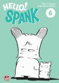 Hello! Spank vol.6 edito da Dynit Manga