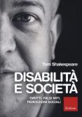 Disabilità e società. Diritti, falsi miti, percezioni sociali edito da Erickson