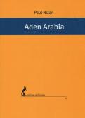 Aden Arabia edito da Edizioni dell'Asino