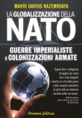 Globalizzazione della NATO. Guerre imperialiste e colonizzazioni armate edito da Arianna Editrice