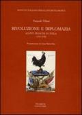 Rivoluzione e diplomazia. Agenti francesi in Italia (1792-1798) edito da La Scuola di Pitagora