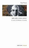 Michel Foucault. La storia, il nichilismo e la morale edito da Ombre Corte