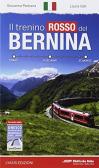 Il trenino rosso del Bernina edito da Lyasis