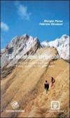 Le montagne irripetibili. Itinerari erscursionistici nel parco delle Alpi Apuane edito da Pezzini