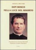 Don Bosco nella luce del Risorto edito da Chirico