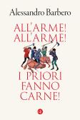 All'arme! All'arme! I priori fanno carne! edito da Laterza