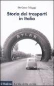 Storia dei trasporti in Italia edito da Il Mulino