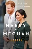 Harry e Meghan. Libertà edito da HarperCollins Italia