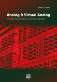 Analog & virtual analog. Come funziona un sintetizzatore edito da Curci