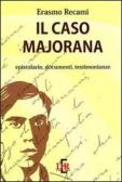 Il caso Majorana. Epistolario, documenti, testimonianze edito da Di Renzo Editore