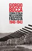 Storia d'Italia nella guerra fascista (1940-1943) edito da Feltrinelli
