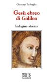 Gesù ebreo di Galilea. Indagine storica edito da EDB