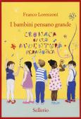 I bambini pensano grande. Cronaca di una avventura pedagogica edito da Sellerio Editore Palermo