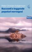 Racconti e leggende popolari norvegesi edito da Controluce (Nardò)