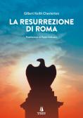 La resurrezione di Roma edito da Passaggio al Bosco