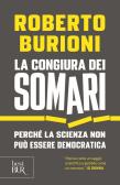 La congiura dei somari. Perché la scienza non può essere democratica edito da Rizzoli