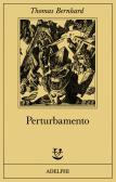 Perturbamento edito da Adelphi