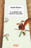 Lo scoiattolo cha amava il cioccolato edito da Feltrinelli