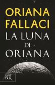 La Luna di Oriana edito da Rizzoli