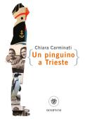 Un pinguino a Trieste edito da Bompiani