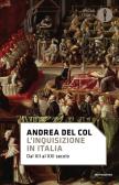 L' Inquisizione in Italia. Dal XII al XXI secolo edito da Mondadori