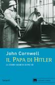 Il papa di Hitler. La storia segreta di Pio XII edito da Garzanti