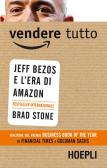 Vendere tutto. Jeff Bezos e l'era di Amazon edito da Hoepli