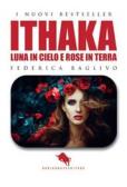 Ithaka: luna in cielo e rose in terra edito da How2