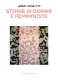 Storie di donne e femministe edito da Rosenberg & Sellier