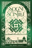 Sogni e scintille. The hidden society vol. 3 edito da Il Castoro