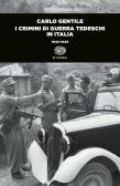 I crimini di guerra tedeschi in Italia (1943-1945) edito da Einaudi