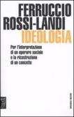 Ideologia. Per l'interpretazione di un operare sociale e la ricostruzione di un concetto edito da Booklet Milano