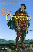 Sir Crispino edito da Ugo Mursia Editore