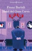 Hotel del Gran Cervo edito da Feltrinelli